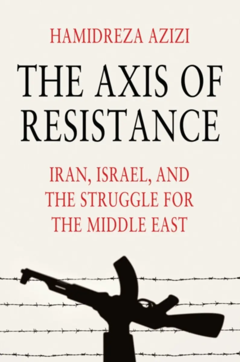 The Axis of Resistance - Hamidreza ) Azizi