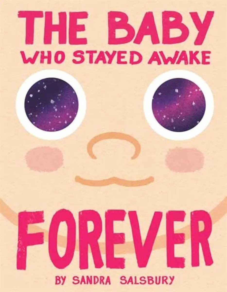 The Baby Who Stayed Awake Forever - Sandra Salsbury