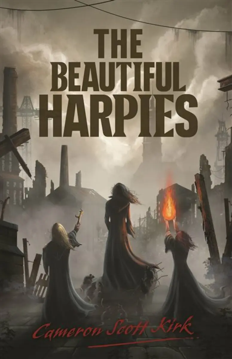 The Beautiful Harpies - Cameron Scott Kirk