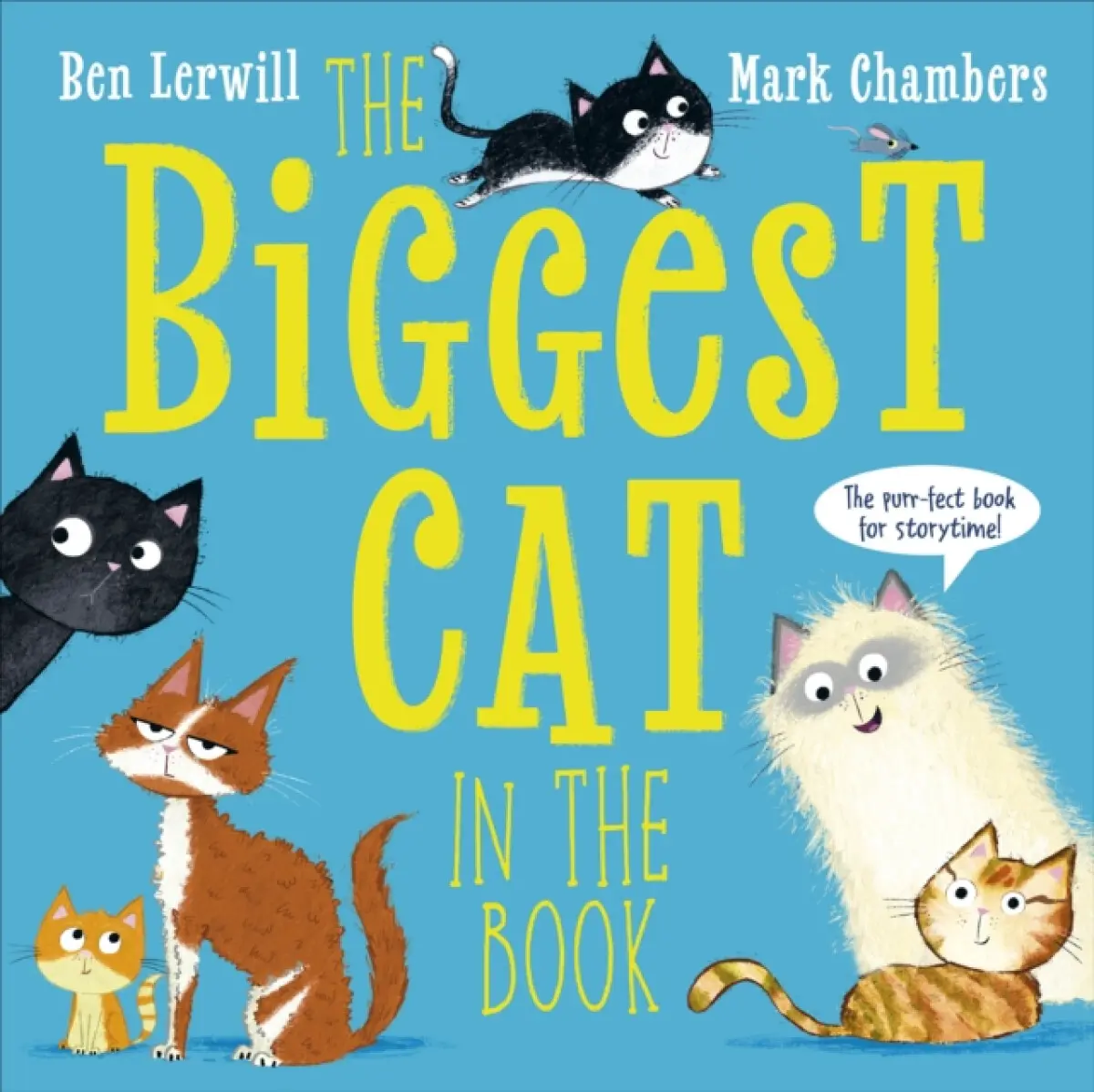The Biggest Cat in the Book - Ben Lerwill