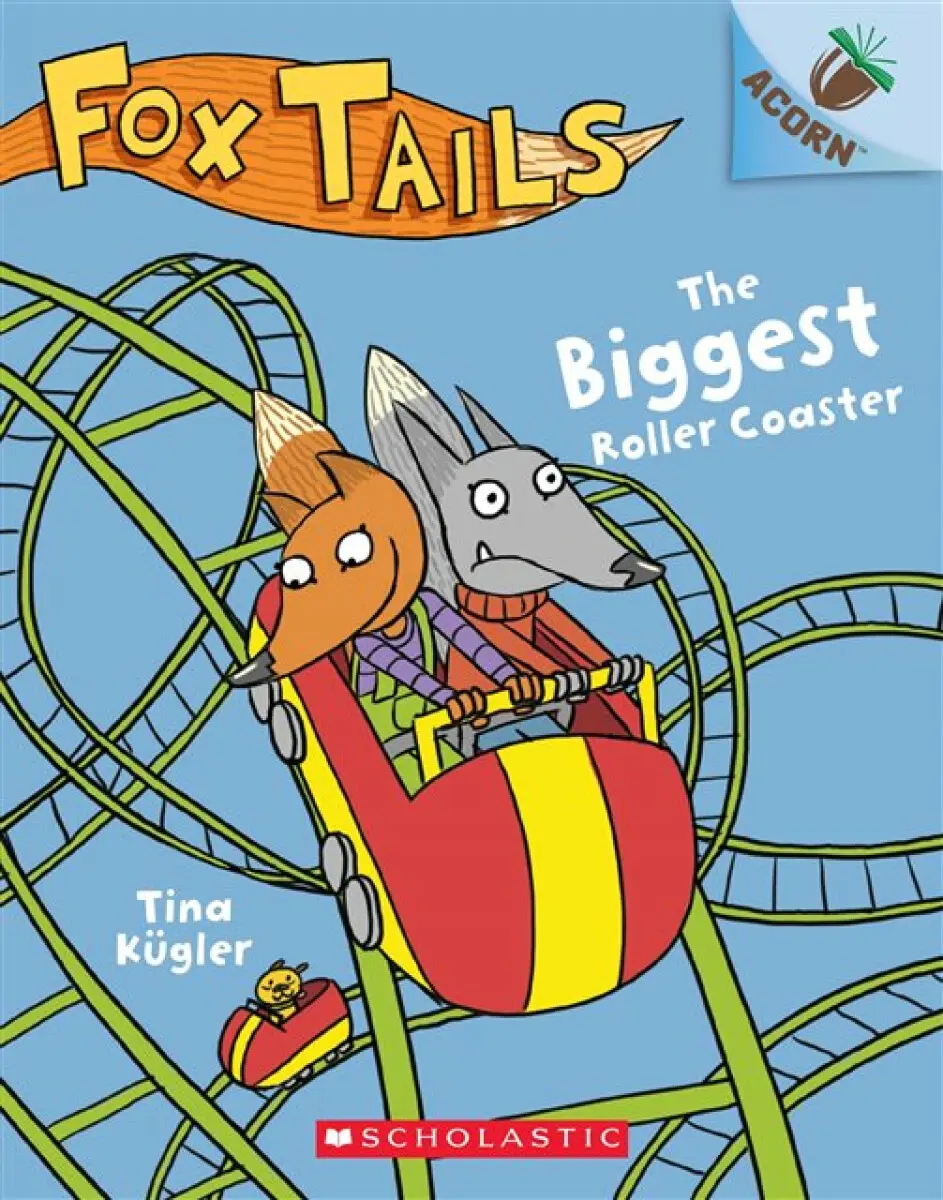 The Biggest Roller Coaster: An Acorn Book (Fox Tails #2) - Tina Kügler
