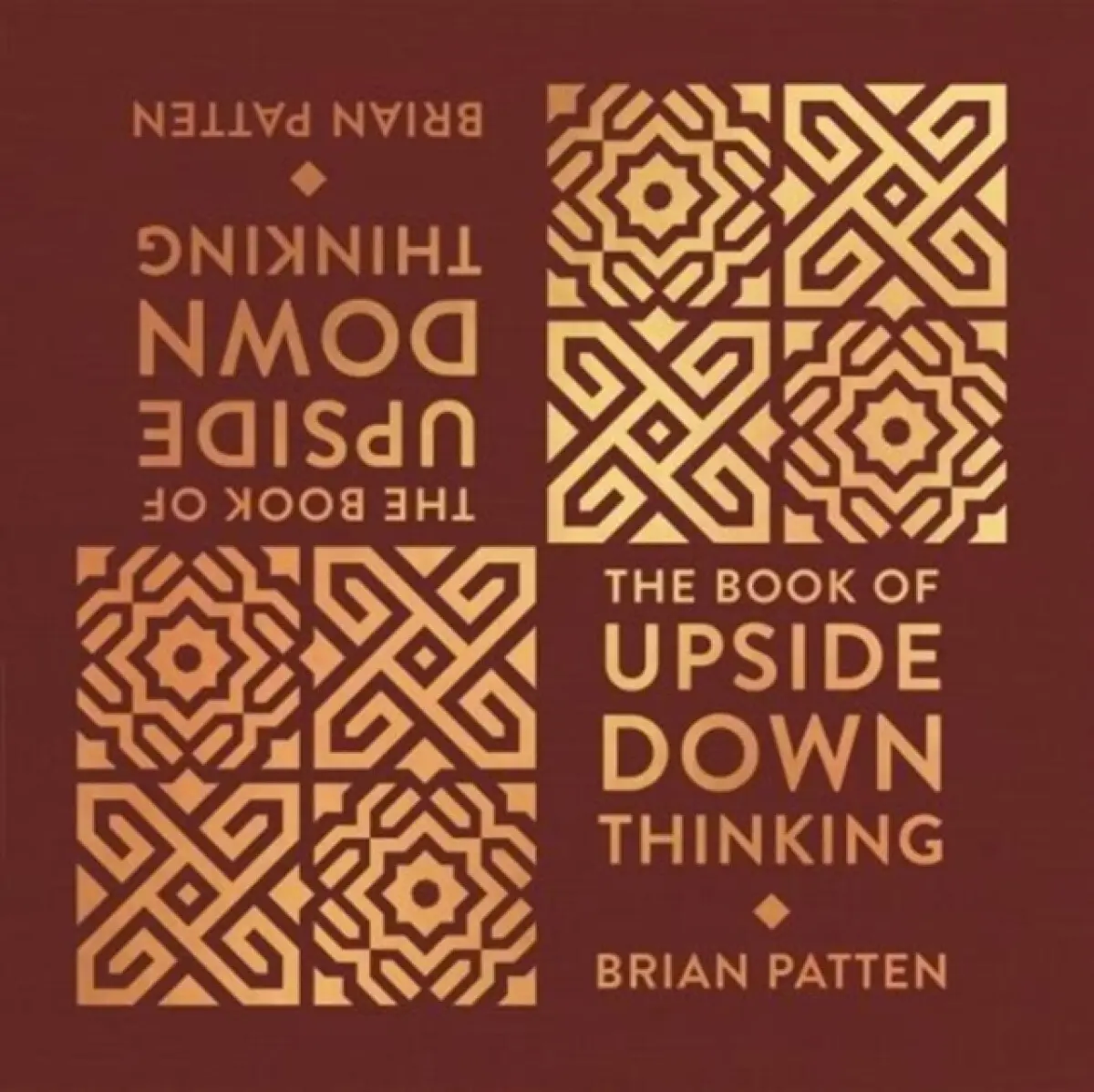The Book Of Upside Down Thinking - Patten Brian