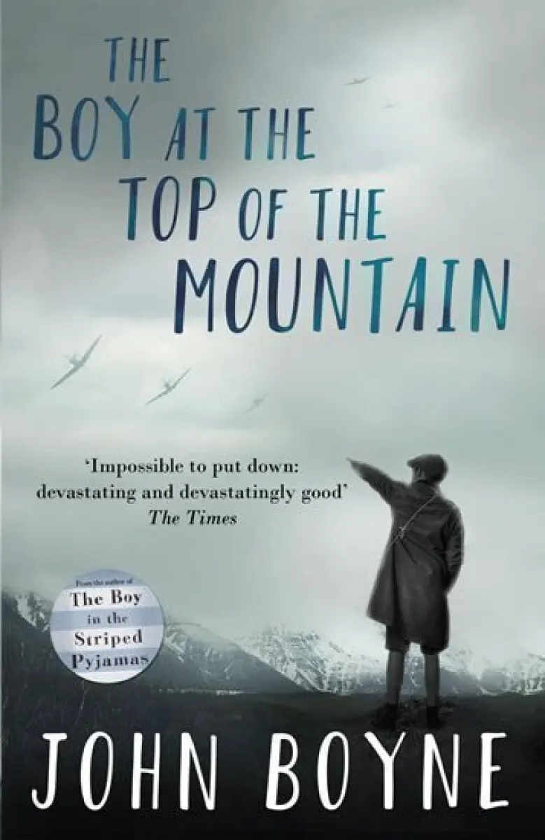 Boy at the Top of the Mountain - Boyne, John