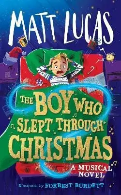 The Boy Who Slept Through Christmas - Matt Lucas,The Boy Who Slept Through Christmas - Matt Lucas - kniha z kategorie Rozprávky
