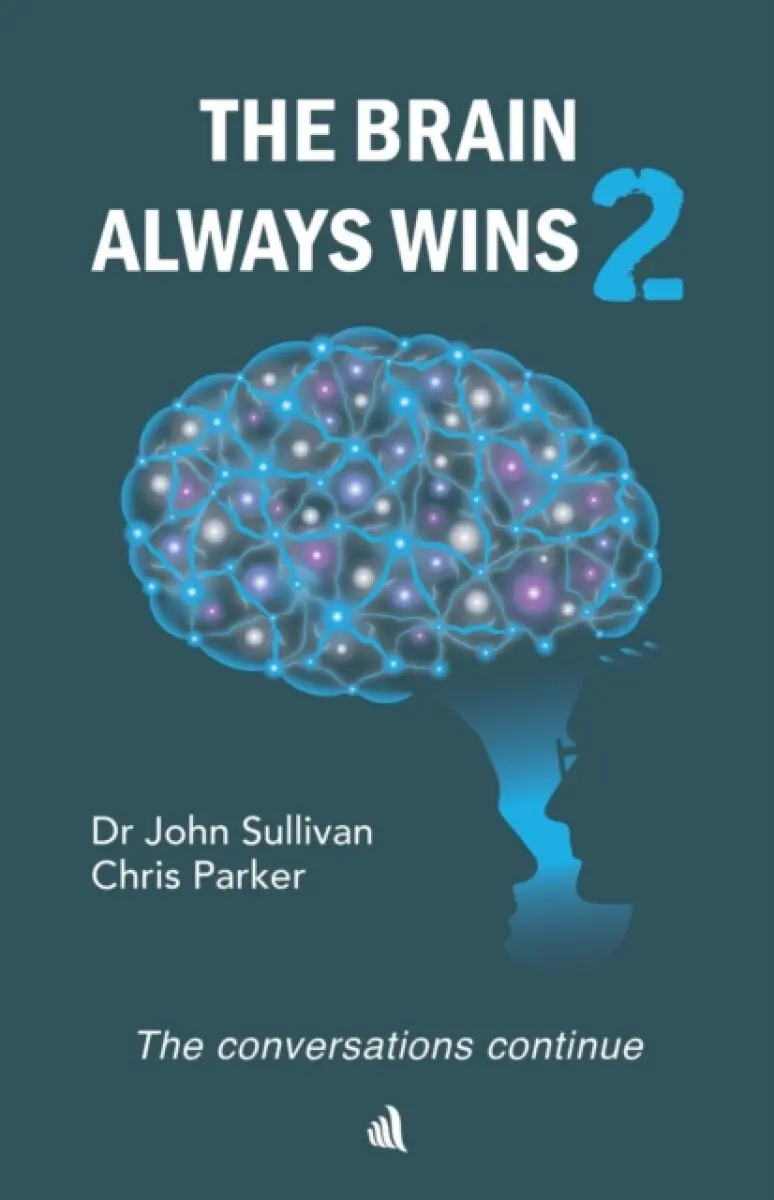 The Brain Always Wins2 - Chris Parker, Dr John Sullivan