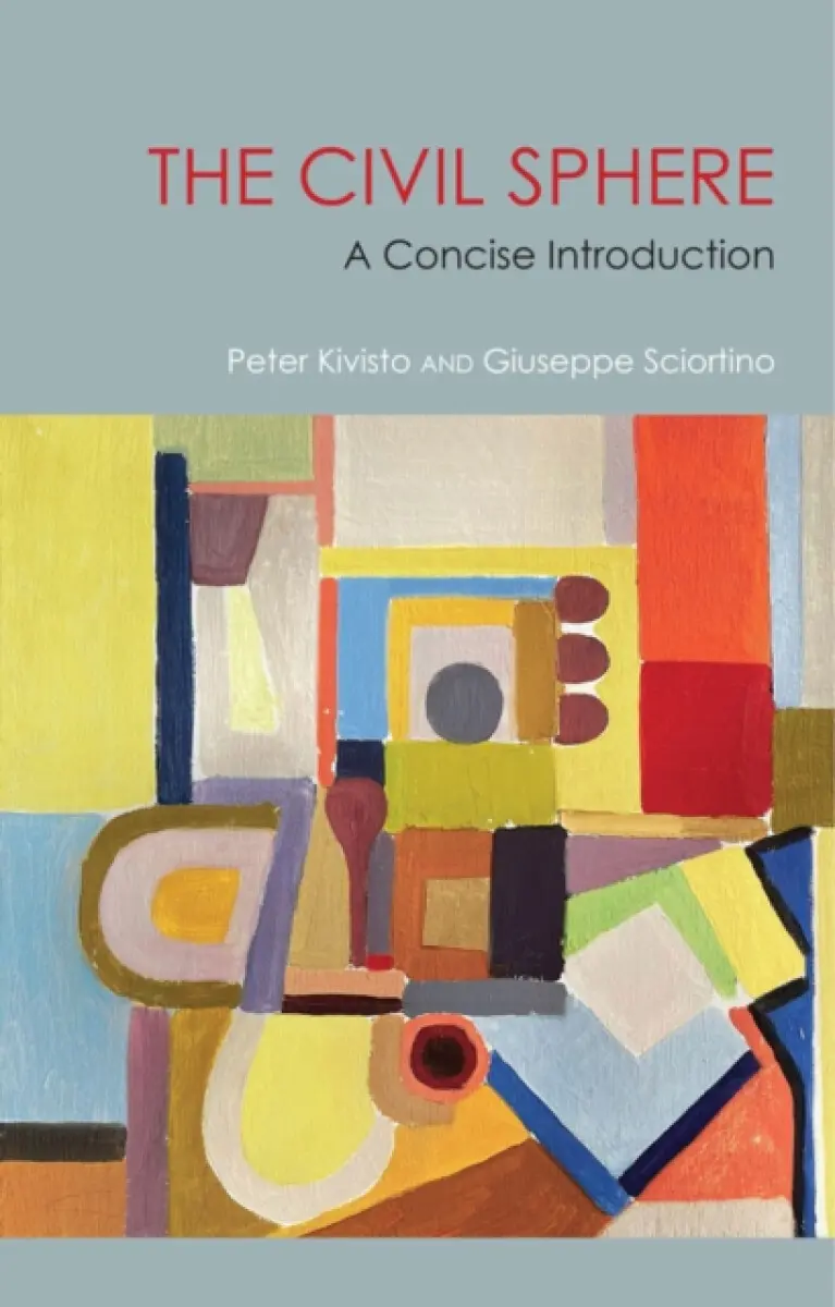The Civil Sphere: A Concise Introduction - Giuseppe Sciortino, Peter Kivisto