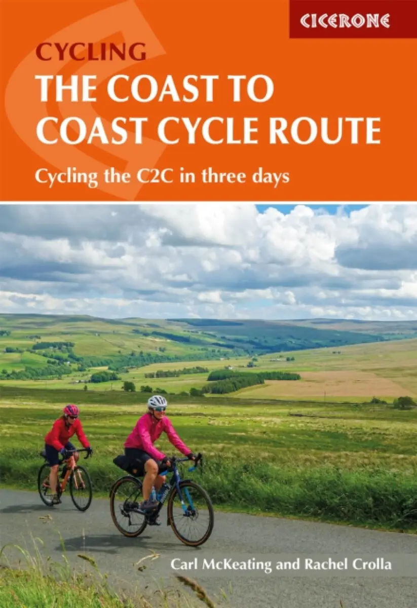 The Coast to Coast Cycle Route - Carl McKeating, Rachel Crolla