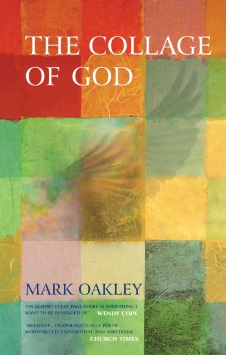 Collage of God - Oakley, Mark