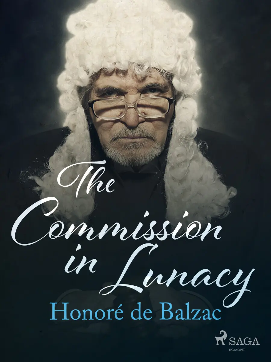 The Commission in Lunacy - Honoré De Balzac
