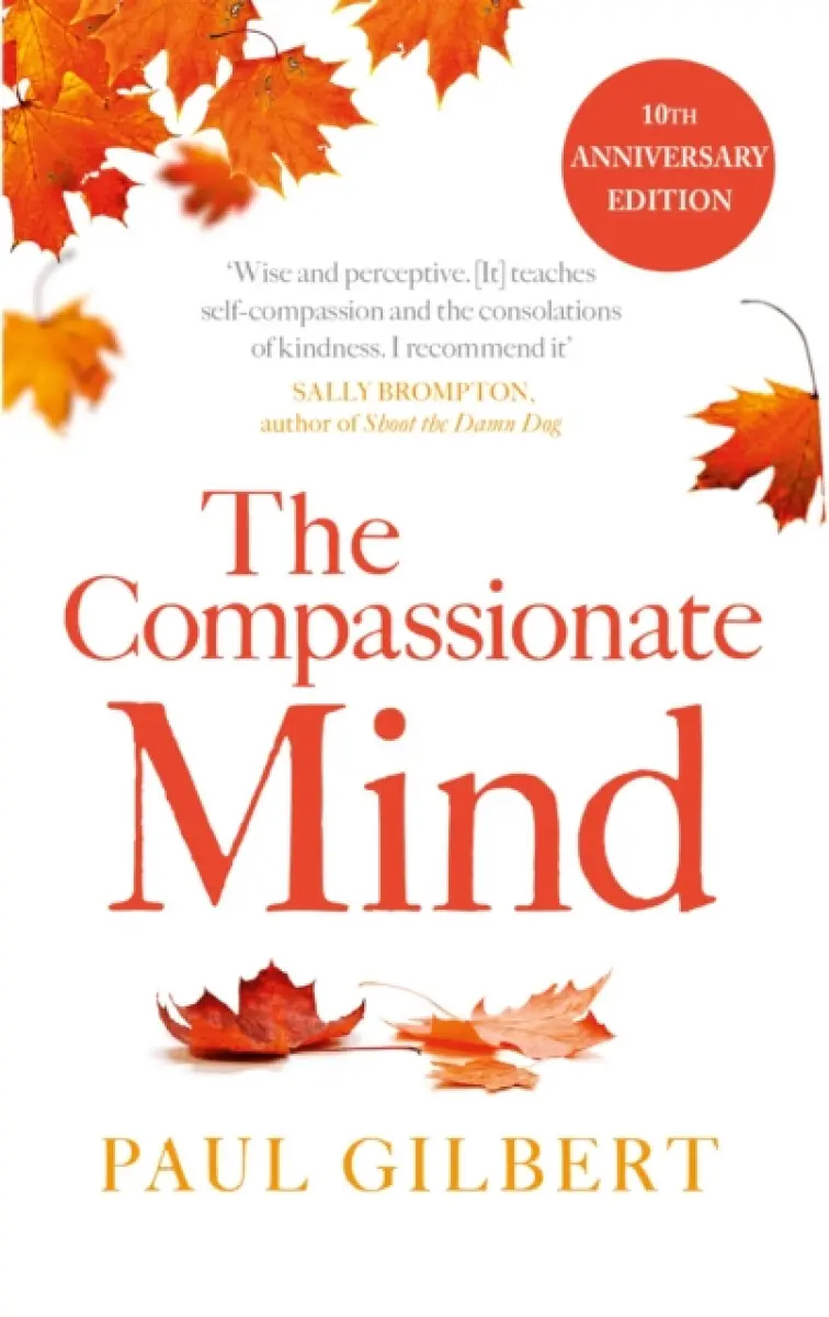 The Compassionate Mind - Prof Paul Gilbert