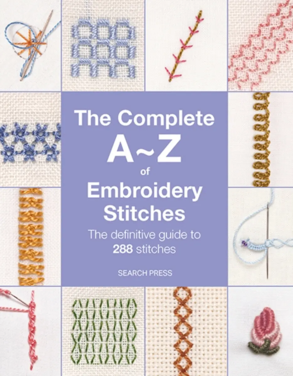 The Complete A-Z of Embroidery Stitches - Inspirations Studios