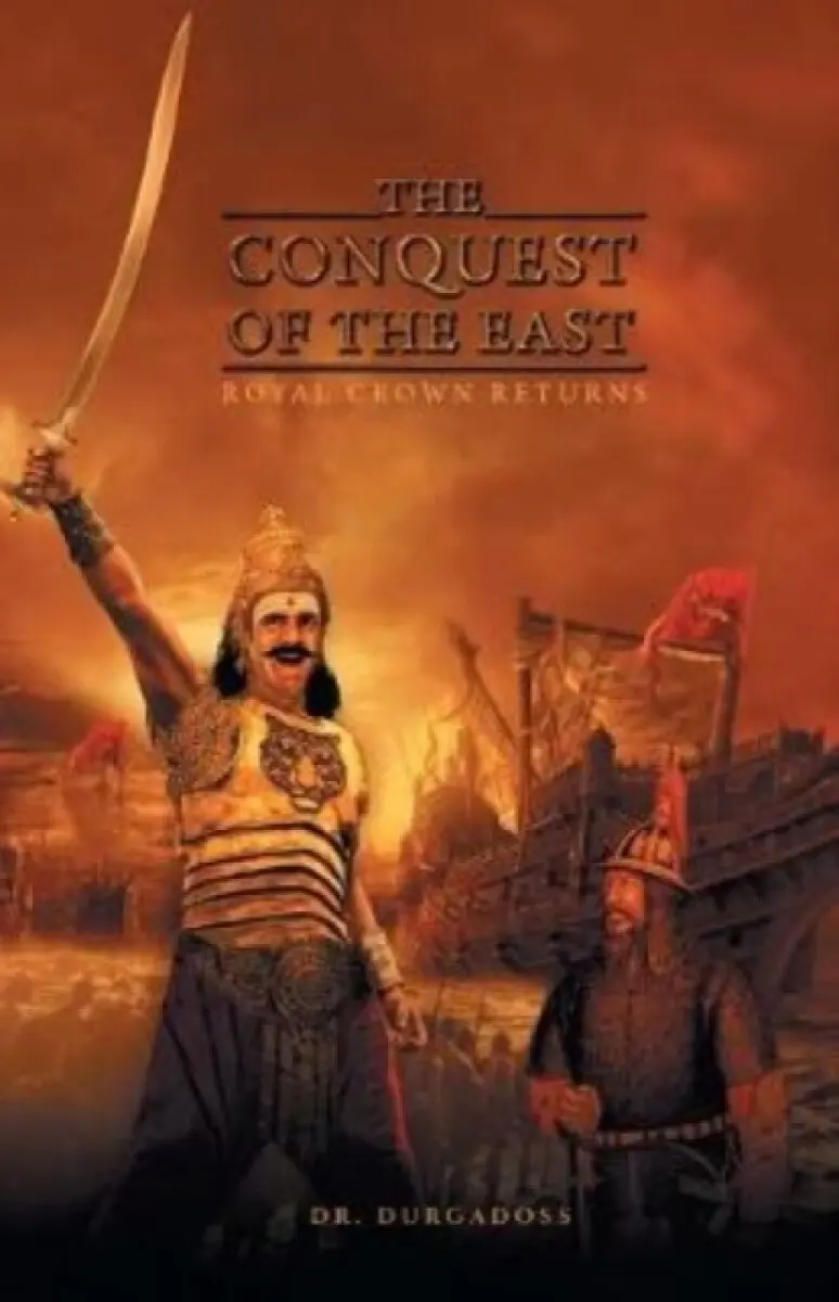 THE CONQUEST OF THE EAST - R. Durgadoss