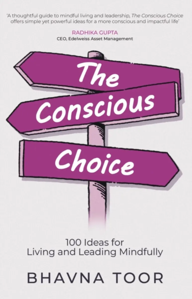 The Conscious Choice - Bhavna Toor