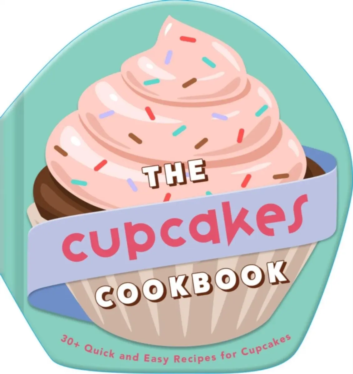 The Cupcakes Cookbook - Weldon Owen