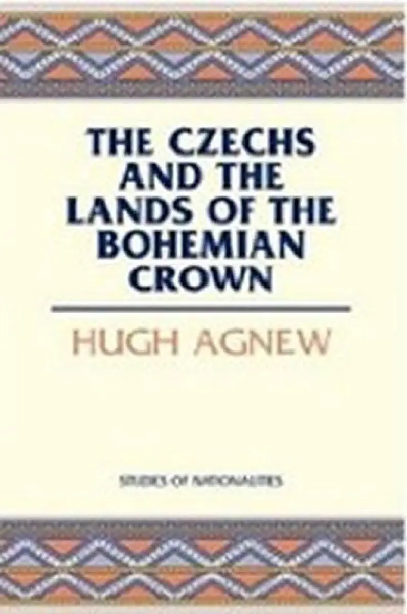 Czechs and the Lands of the Bohemian Crown - Agnew, Hugh
