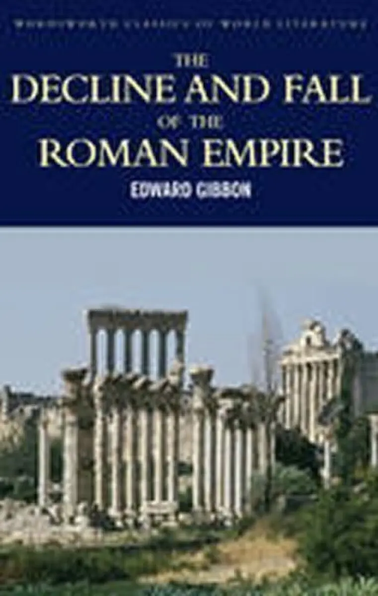 Decline and Fall of the Roman Empire - Gibbon, Edward
