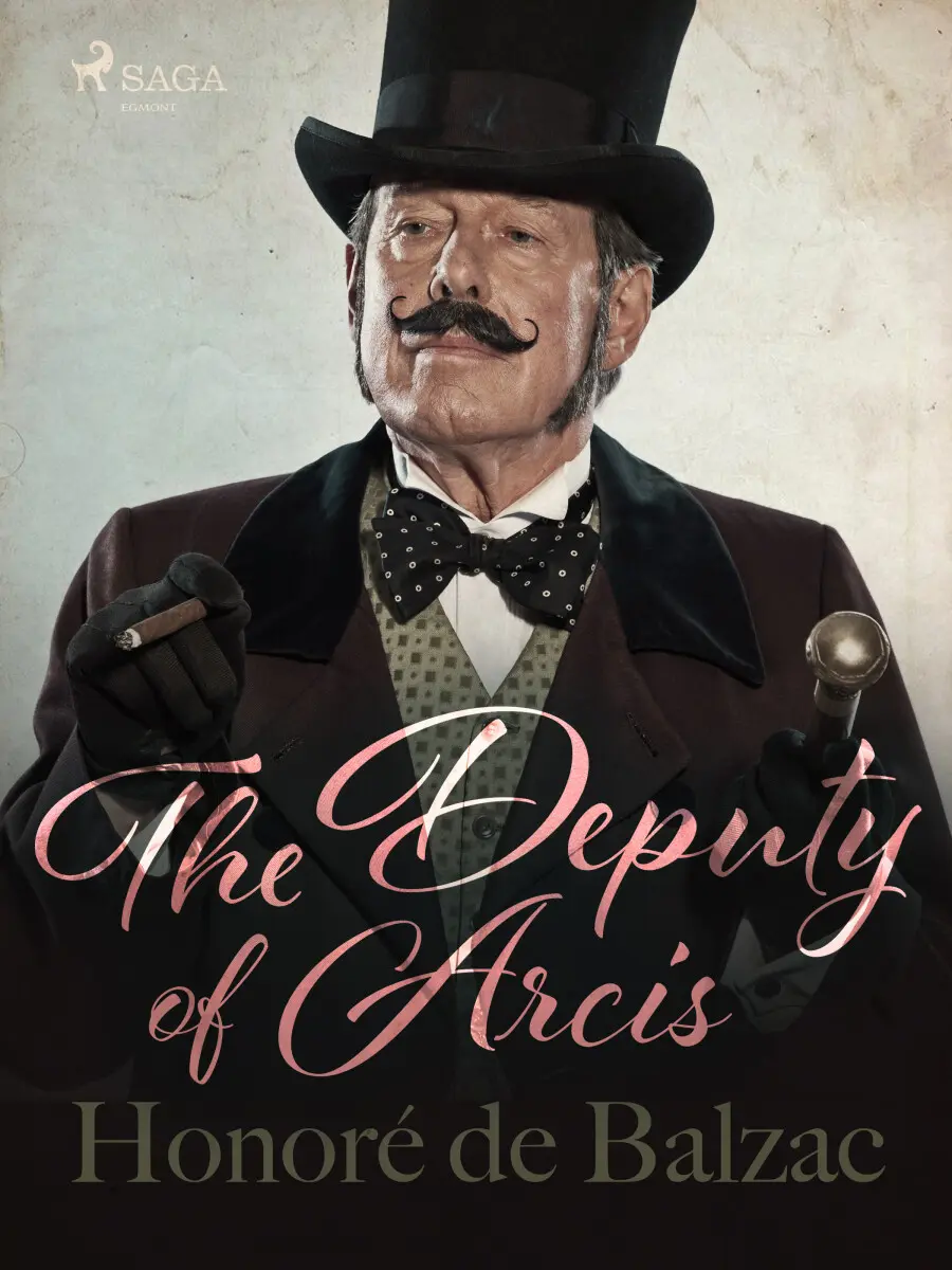 The Deputy of Arcis - Honoré De Balzac