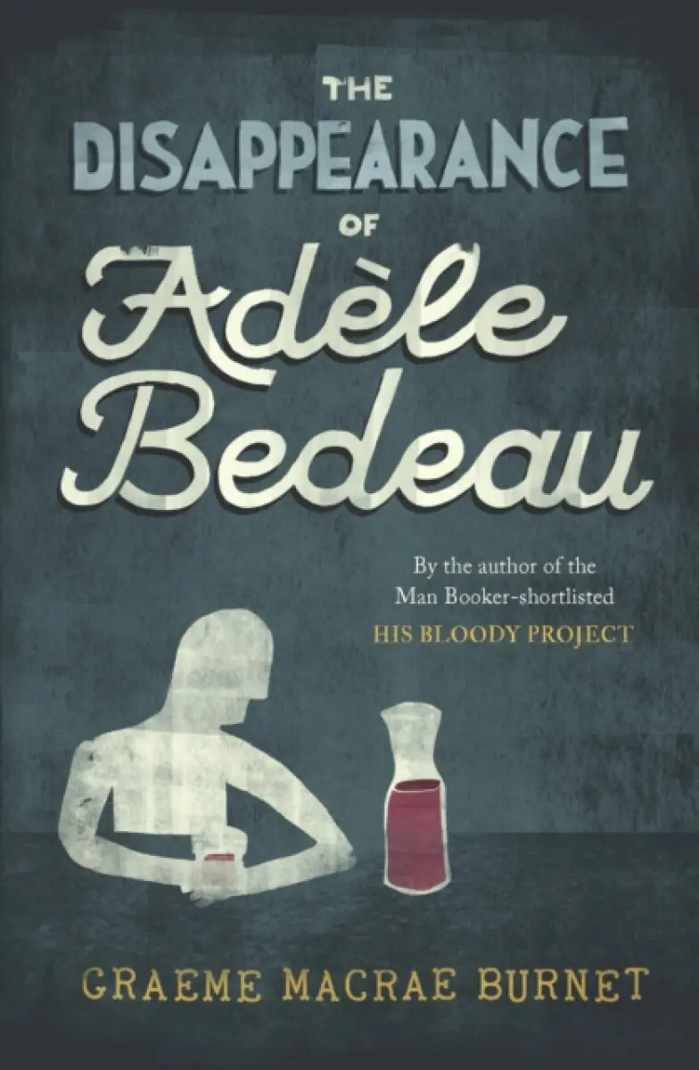 The Disappearance of Adèle Bedeau - Burnet Graeme Macrae