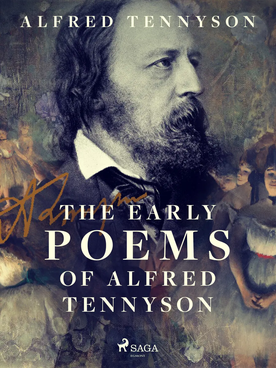 The Early Poems of Alfred Tennyson - Alfred Lord Tennyson