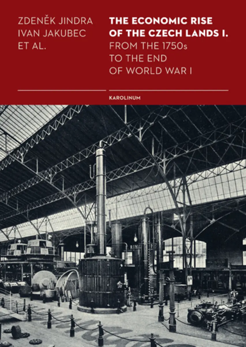 The Economic Rise of the Czech Lands I. - Ivan Jakubec, Zdeněk Jindra