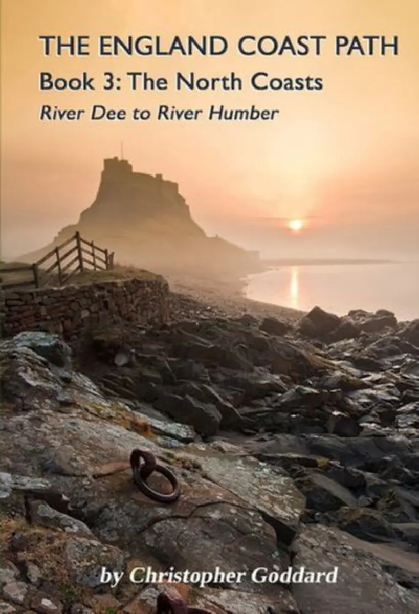 The England Coast Path - Book 3: The North Coasts - Christopher Goddard