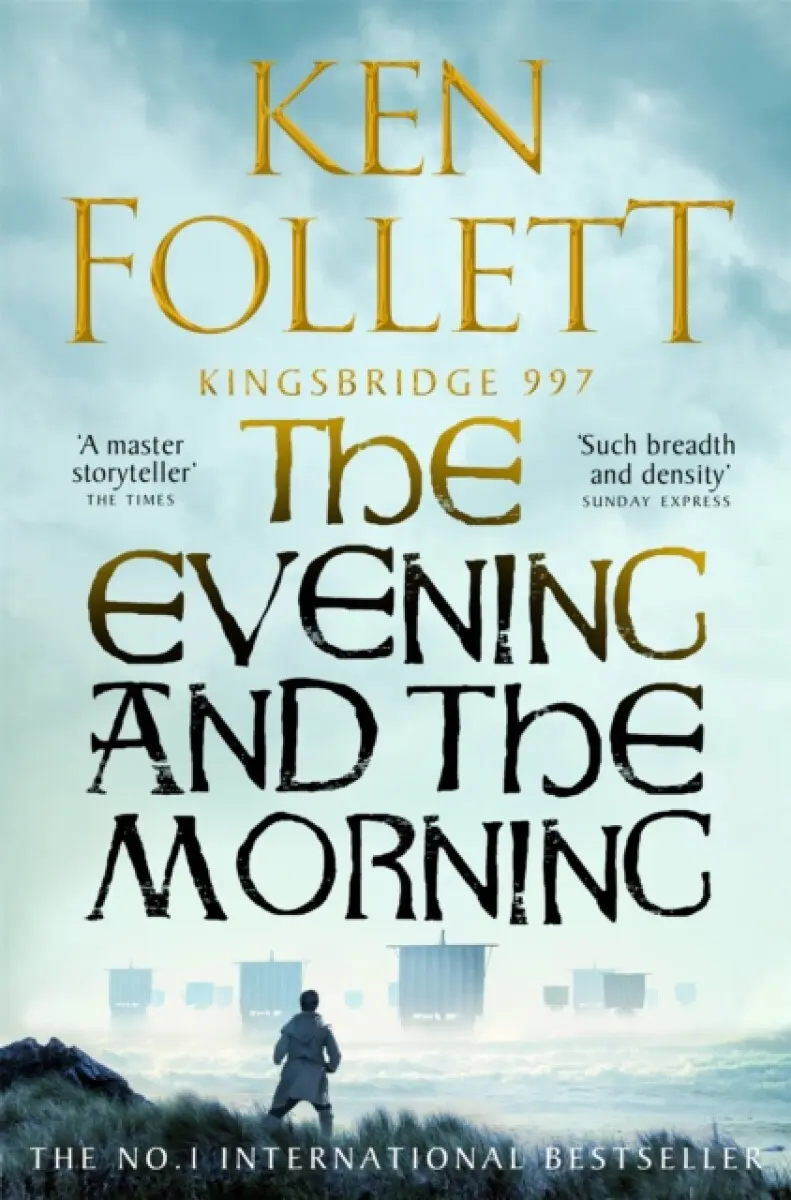 The Evening and the Morning - Ken Follett,The Evening and the Morning - Ken Follett - kniha z kategorie Beletria