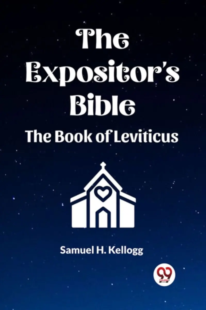 The Expositor's Bible The Book of Leviticus - Samuel H. Kellogg