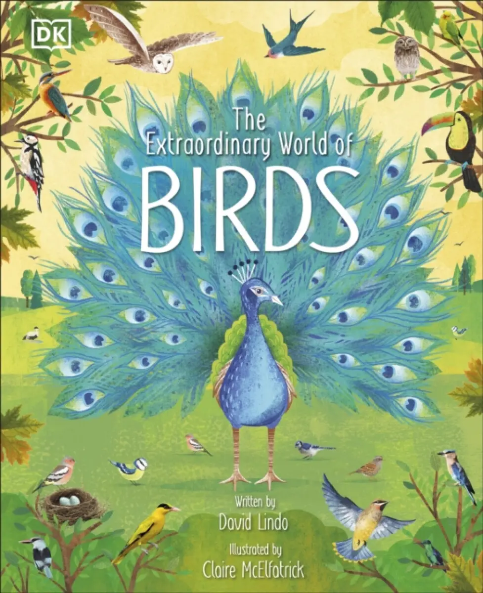 The Extraordinary World of Birds - David Lindo