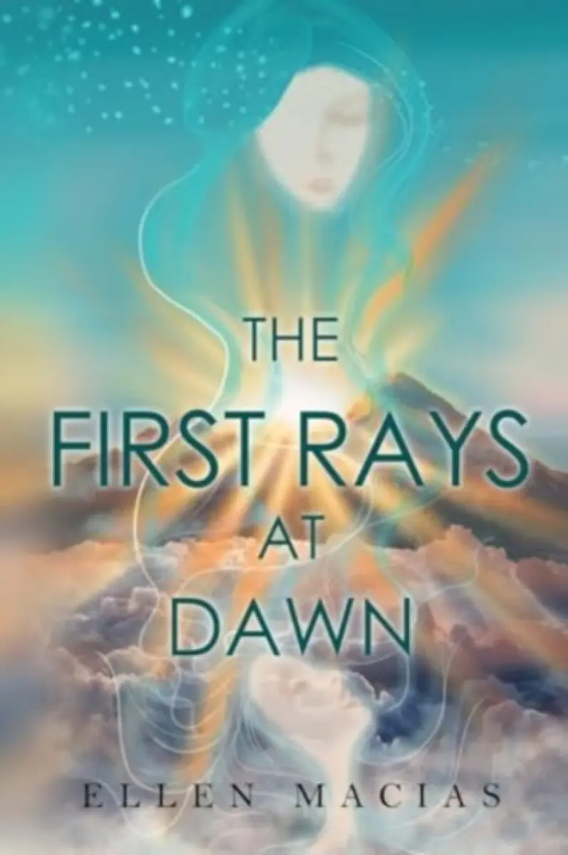 The First Rays at Dawn - Ellen Macias