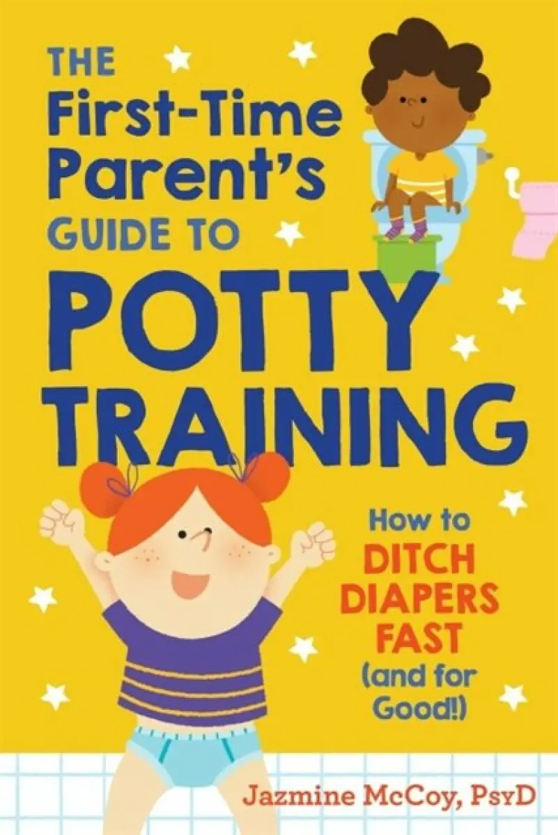 The First-Time Parent's Guide to Potty Training - Jazmine McCoy