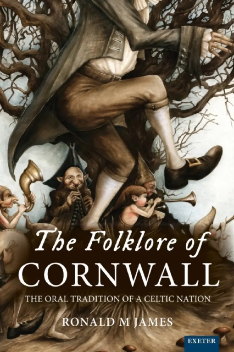 The Folklore of Cornwall - Ronald M. James