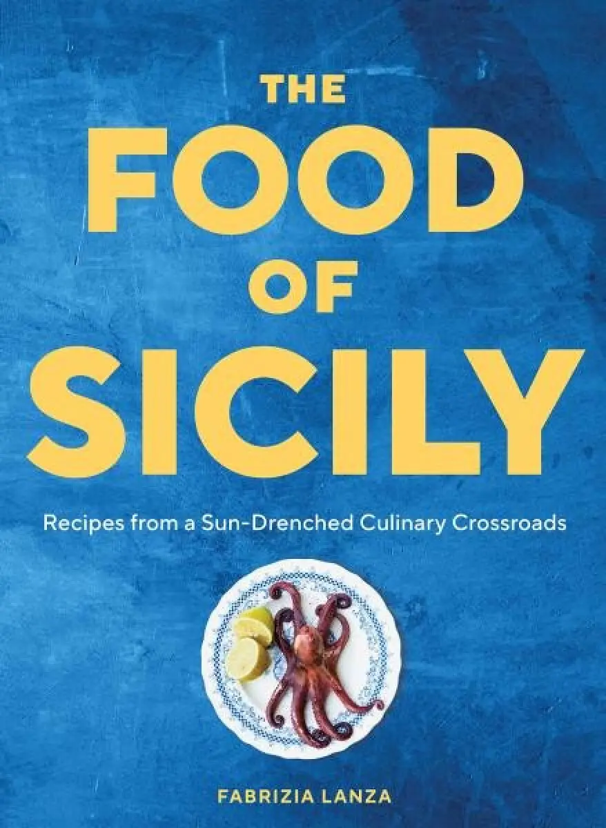The Food of Sicily (Recipes from a Sun-Drenched Culinary Crossroads) - kniha z kategorie Talianska kuchyňa