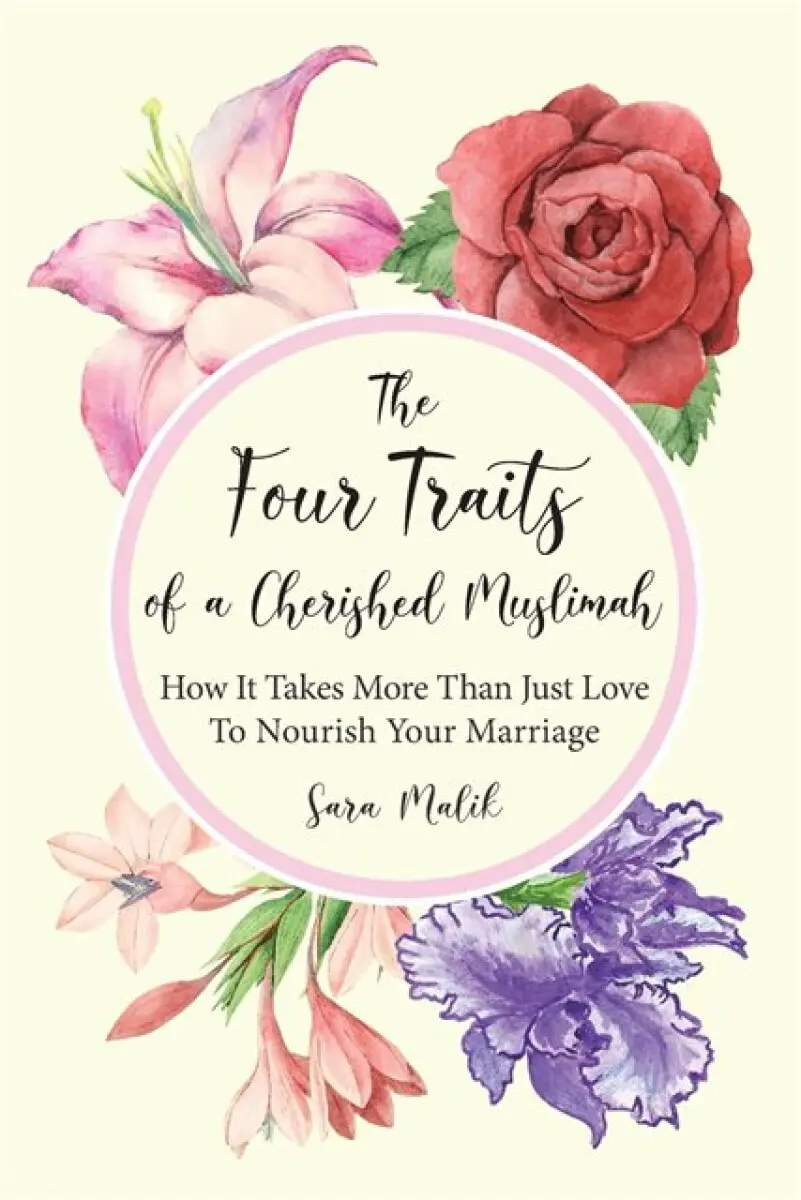 The Four Traits of a Cherished Muslimah - Sara Malik