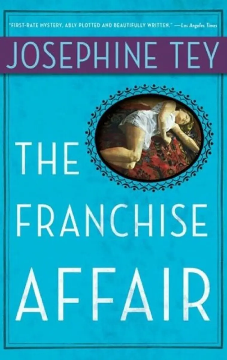 The Franchise Affair - Josephine Tey