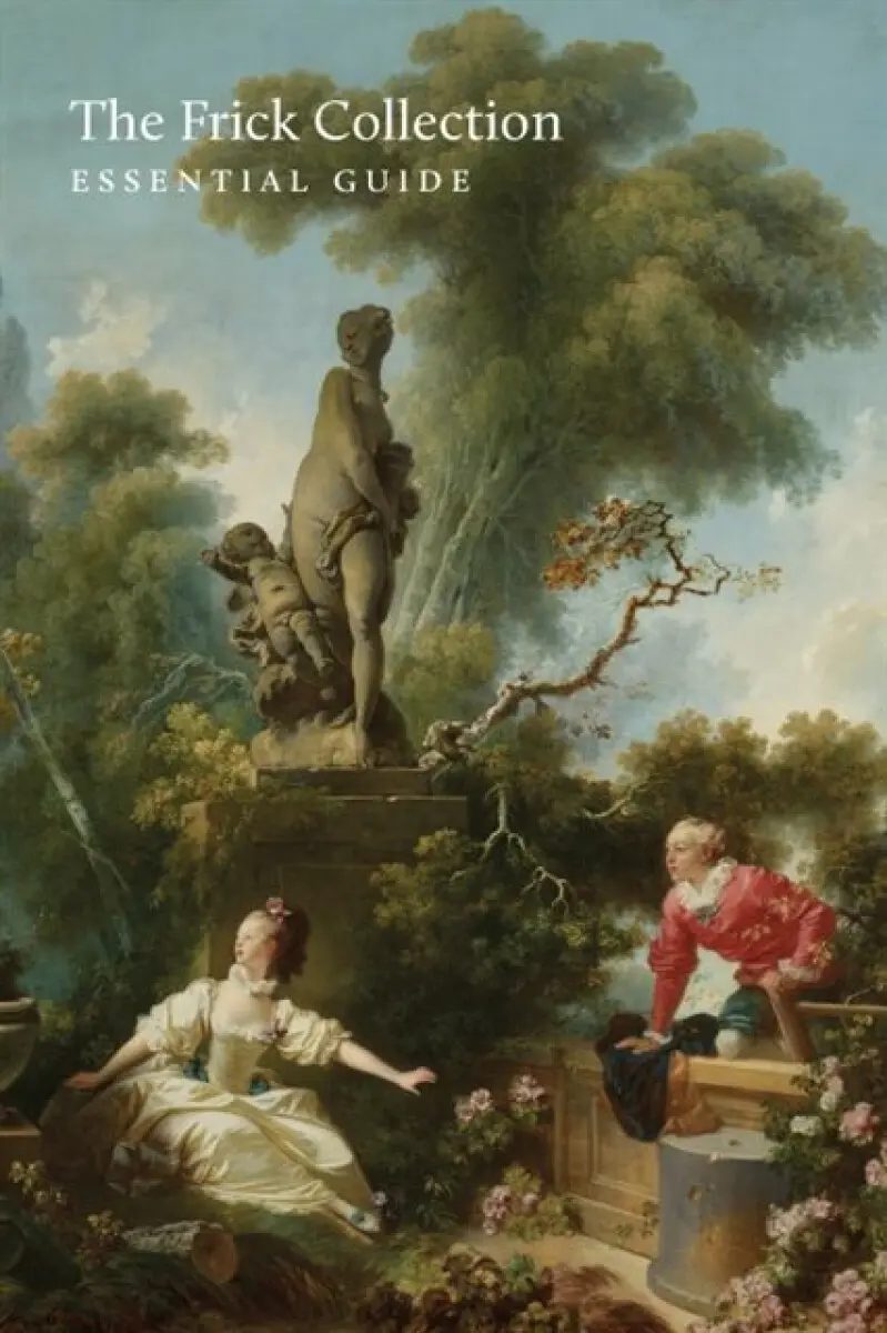 The Frick Collection – Essential Guide - Giulio Dalvit, Aimee Ng, Marie–laure Buku Pongo