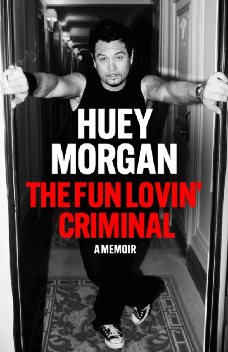 The Fun Lovin’ Criminal - Huey Morgan