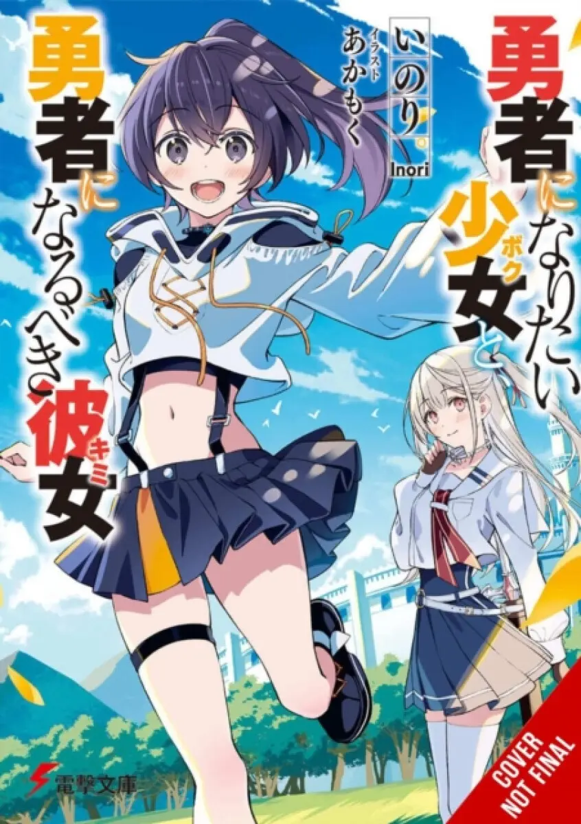 The Girl Who Wants to Be a Hero and the Girl Who Ought to Be a Hero, Vol. 1 - Inori, Genevieve Hill-Kaminishi, Akamoku