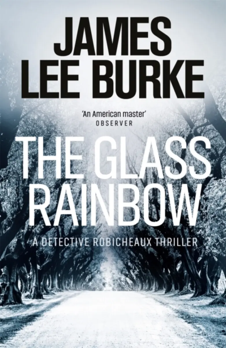 The Glass Rainbow - James Lee Burke