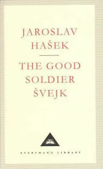 The Good Soldier Svejk - Jaroslav Hasek