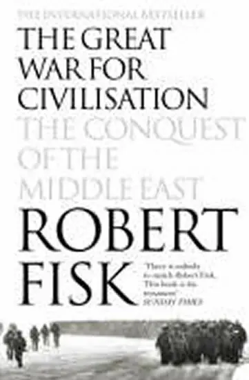 Great War for Civilisation - Fisk, Robert
