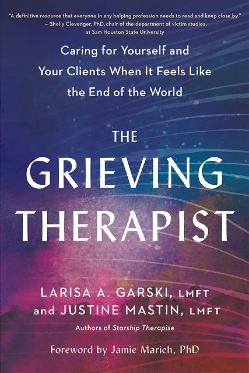 The Grieving Therapist - Larisa A. Garski