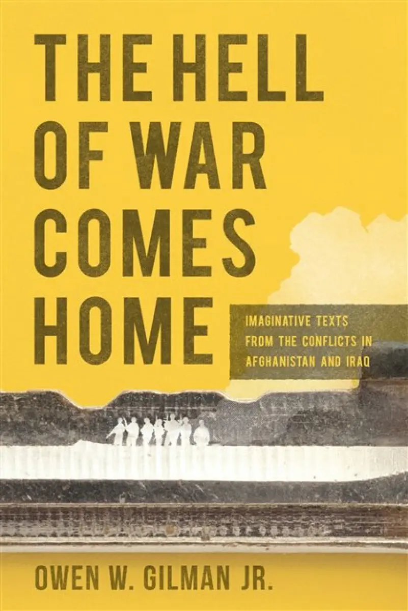 Hell of War Comes Home - Owen W. Gilman Jr