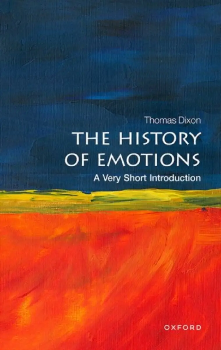 The History of Emotions - Thomas Dixon