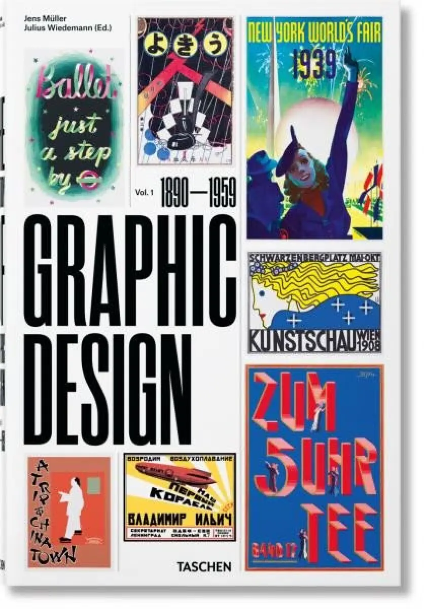 The History of Graphic Design: 1 : 1890-1959 - Julius Wiedemann, Jens Müller