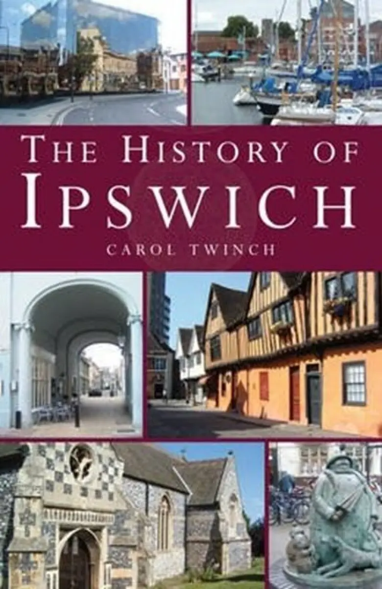 History of Ipswich - Carol Twinch