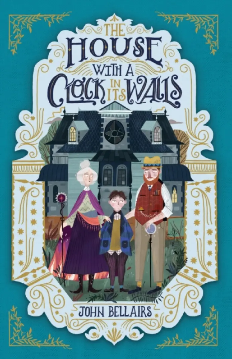 The House With a Clock in Its Walls - John Bellairs