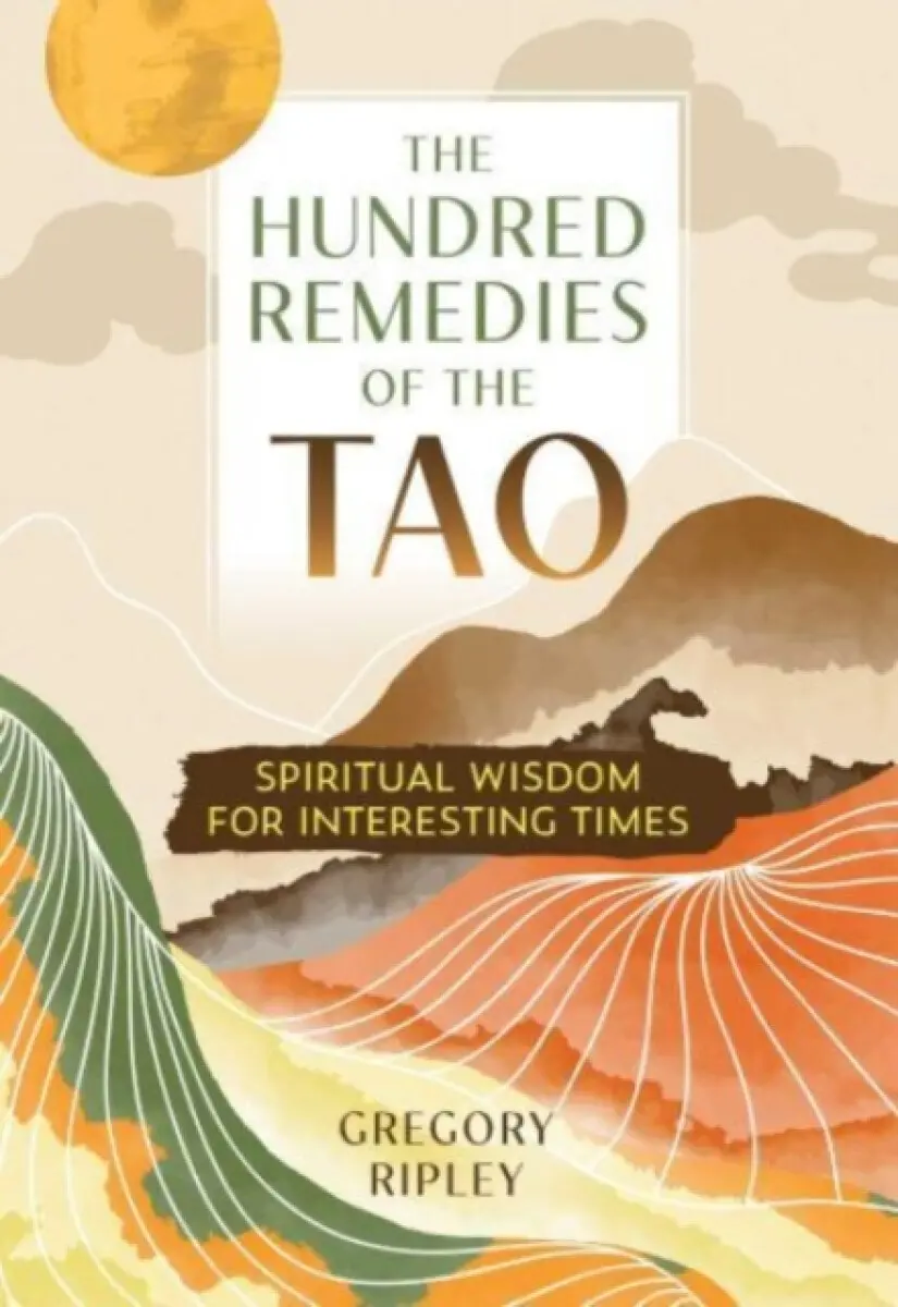 The Hundred Remedies of the Tao - Ripley Gregory