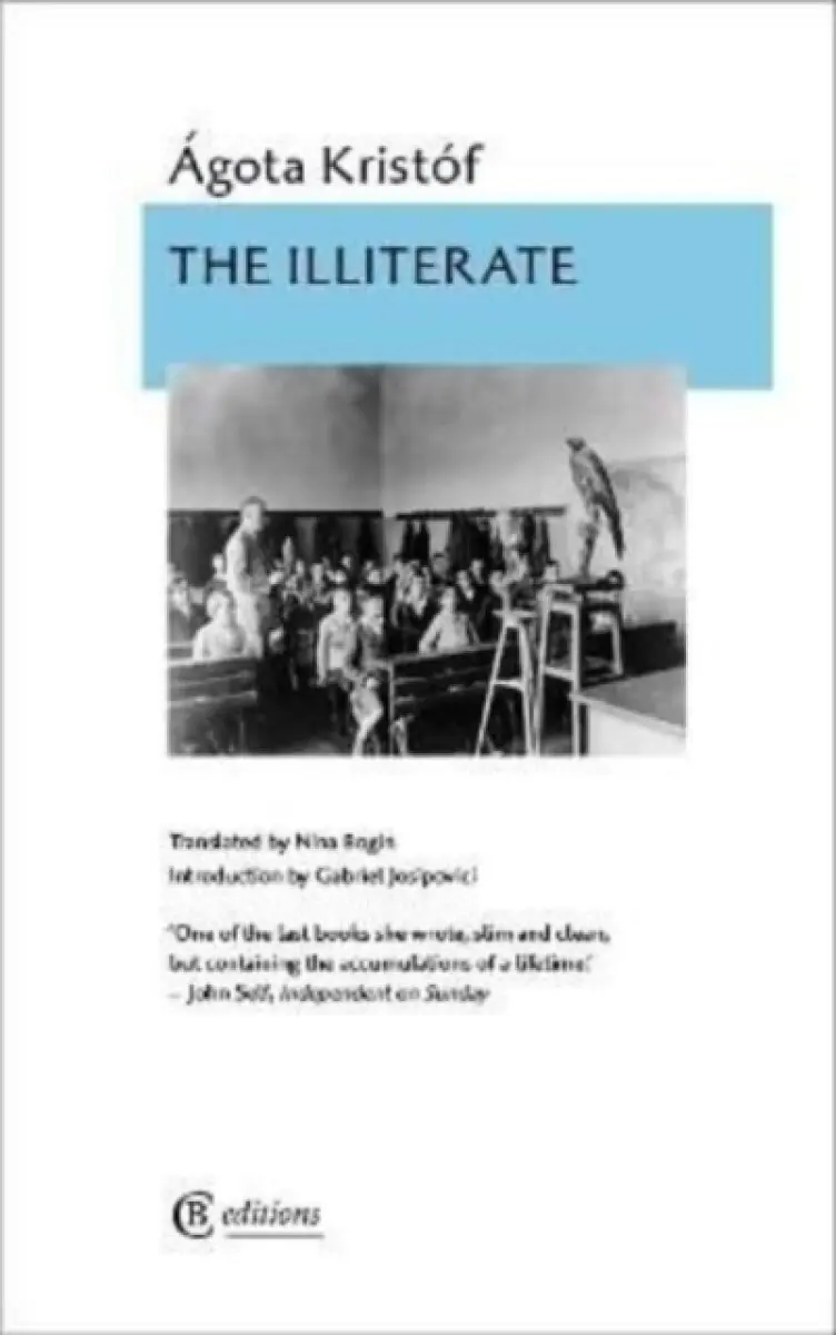 The Illiterate - Agota Kristofová