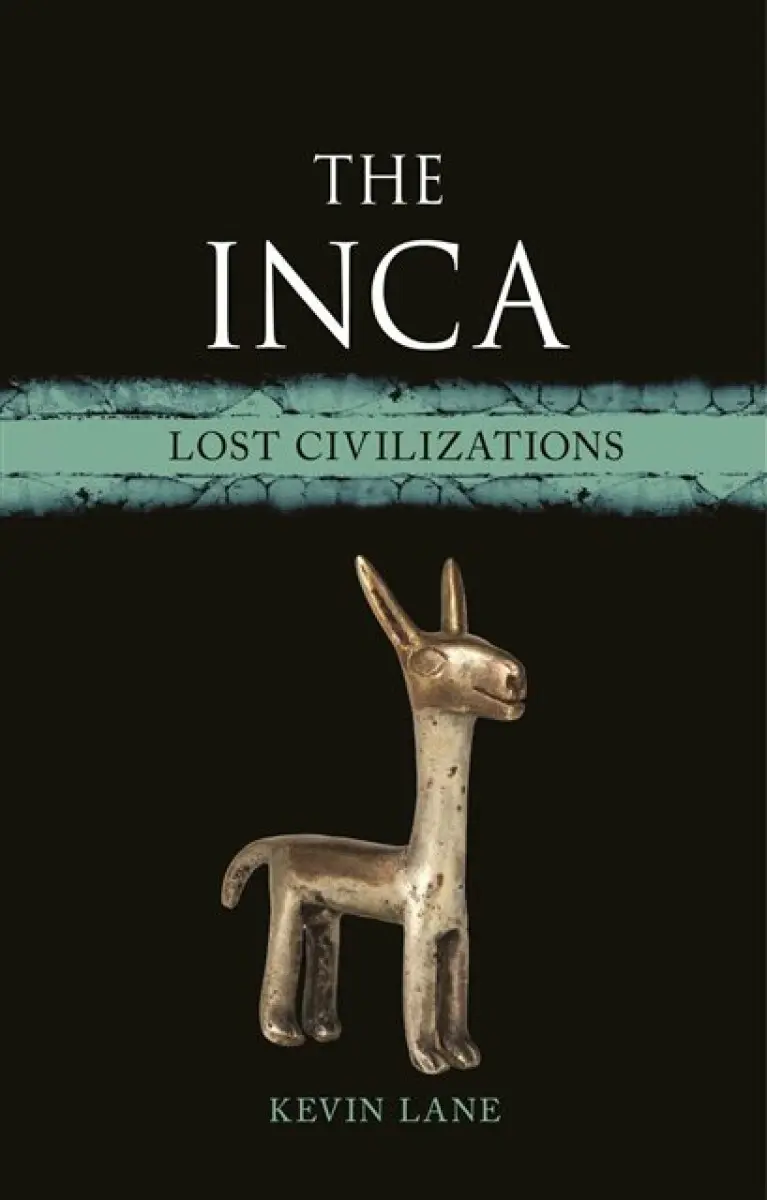 The Inca – Lost Civilizations - Kevin Lane