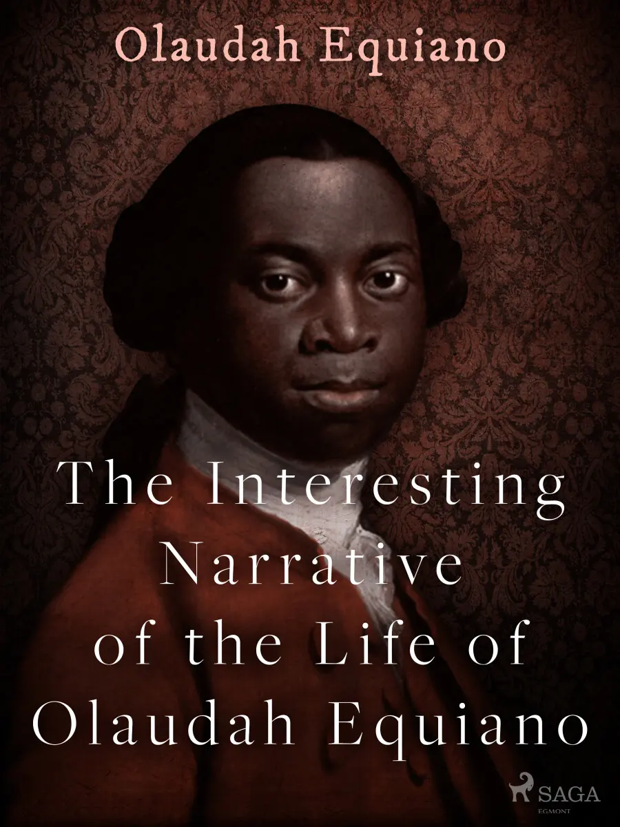 The Interesting Narrative of the Life of Olaudah Equiano - Olaudah Equiano
